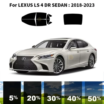 Предварительно Обработанная нанокерамика car UV Window Tint Kit Автомобильная Оконная Пленка Для LEXUS LS 4 DR СЕДАН 2018-2023