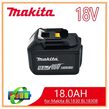 Сменный Аккумулятор Makita 18V 18.0Ah Для BL1830 BL1830B BL1840 BL1840B BL1850 BL1850B аккумуляторная батарея со светодиодным индикатором